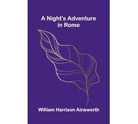 A Night'S Adventure In Rome