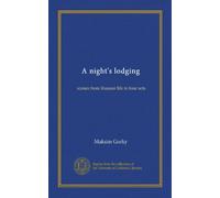 A night's lodging: scenes from Russian life in four acts