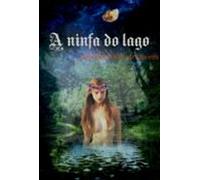 A Ninfa Do Lago (ebook)
