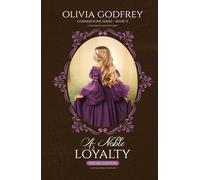 A Noble Loyalty(Cornerstone Series, #11): A Wounded Lion Retelling