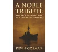 A Noble Tribute: Voices of the Great from Great Britain and Beyond