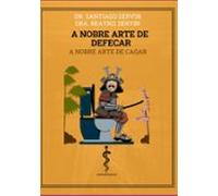 A Nobre Arte De Defecar (ebook)