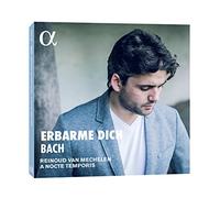 A Nocte Temporis Mechelen, Reinoud Van - J.S.Bach : Erbarme Dich / Mechelen