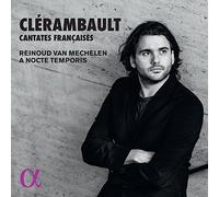 A Nocte Temporis, Reinoud Van Mechelen - Clerambault: Cantates / Van Mechelen