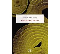 A noite das cebolas (EDICIÓN LITERARIA - NARRATIVA)