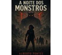 A Noite Dos Monstros (ebook)