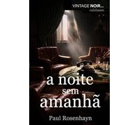 A noite sem amanhã (Vintage Noir (Edição em Português))