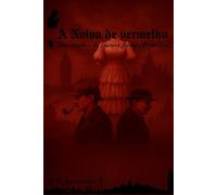 A Noiva de Vermelho: Uma aventura de Sherlock Holmes e Dr. Watson