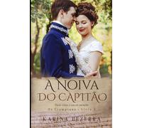 A Noiva do Capitão : Duas vidas e um só coração ( Os Cramptons-livro 05)