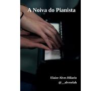 A NOIVA DO PIANISTA