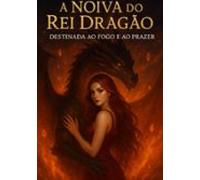 A Noiva Do Rei Dragão (ebook)