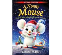 A. Nonny Mouse: Magical Moon Mouse Finds Merry Christmas, SECOND EDITION