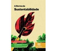 A Norma Da Sustentabilidade (ebook)