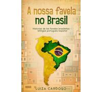 A nossa favela no Brasil: Historias de las favelas brasileñas - bilingüe portugués/español