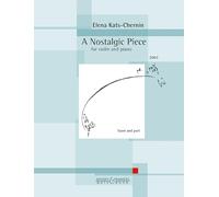 A Nostalgic Piece: for violin and piano. violin and piano.