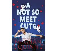 A Not So Meet Cute: The steamy and addictive romcom inspired by Pretty Woman from the bestselling author
