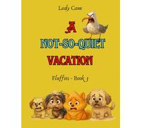 A not-so-quiet vacation: Fluffies - Book 3