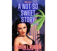 A not so sweet story: A Rita Lee novella (The Sweet Series)