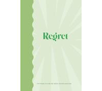 A notebook for all my regrets: For when future you needs an explanation (Luxe Meltdowns: Chaos, but make it classy.)