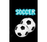 A NOTEBOOK FOR FOOTBALL FANS, AN INDISPENSABLE HELPER FOR COLLECTING AUTOGRAPHS: PERFECT FOR ANY TRAINER TO PROMOTE STRATEGIES AND TRAINING