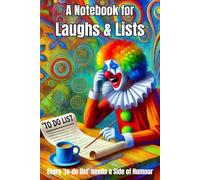 A Notebook for Laughs & Lists: Every 'to do list' needs a Side of Humour
