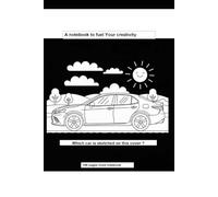 A notebook to fuel your creativity: Which car is sketched on this cover ? 100 pages lined notebook
