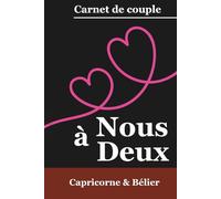 À Nous Deux - Capricorne & Bélier: Carnet de couple astrologique à compléter ensemble | Collection AstraLove