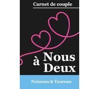 À Nous Deux - Poissons & Taureau: Carnet de couple astrologique à compléter ensemble | Collection AstraLove