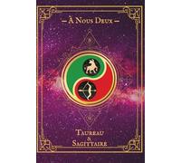 À Nous Deux - Taureau & Sagittaire: Carnet de couple astrologique à compléter ensemble | Collection AstraLove