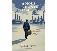 A nous la honte et le mepris : les oublies du travail en allemagne (Romans Historiques)