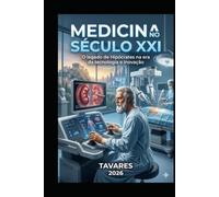 A NOVA ERA DA MEDICINA: Desafios, Tecnologia e o Futuro da Saúde Humana