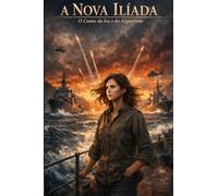 A Nova Ilíada: O Canto da Ira e do Algoritmo (A Nova Era Homérica)