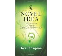 A Novel Idea: The simple solution to finding the joy you lost