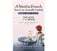A Novel in French You Can Actually Finish: The Note in the Book: A Secret in the Library (Emma Baker Mysteries)