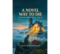 A Novel Way to Die: A Briar Harbor Book Club Mystery · Book Two
