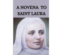 A Novena To Saint Laura.