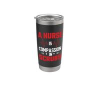 A Nurse Is Compassion In Scrubs Funny Nursing Nurses Vaso térmico de acero inoxidable de doble pared