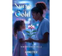 A Nurse With A Heart of Gold: Remembering Michelle