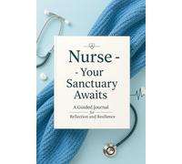 A nurse's guided diary: Your Sanctuary Awaits