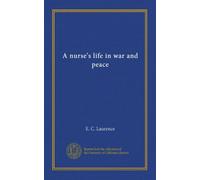 A nurse's life in war and peace
