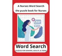A Nurses Word Search the puzzle book for Nurses: Word Searches with Easy to Read Print about Nurses, Healthcare. Diseases, and More 6x9 inches, 110 ... Holidays, Relaxation, and Free Time