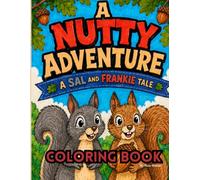 A Nutty Adventure Coloring Book: A Sal and Frankie Tale