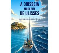 A ODISSÉIA MODERNA DE ULISSES: Entre o Mediterrâneo e o Atlântico, uma banda desenhada de aventura inspirada no mito de Homero