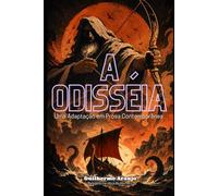 A Odisséia: Uma Adaptação em Prosa Contemporânea