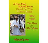 A One-Man Guided Tour: Quest For The Golden Apple VOL Two: The Voice & The Vision