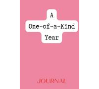 A One-of-a-Kind Year Journal: Minimalist Lined Notebook & Diary for Women and Men - 256 Cream Pages for Journaling, Creativity, and Planning, 6" x 9"