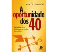 A Oportunidade Dos 40 (ebook)