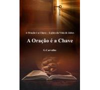 A Oração É A Chave (ebook)