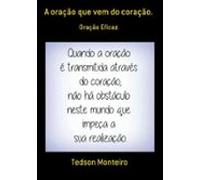 A Oração Que Vem Do Coração. (ebook)