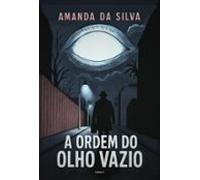 A Ordem Do Olho Vazio (ebook)